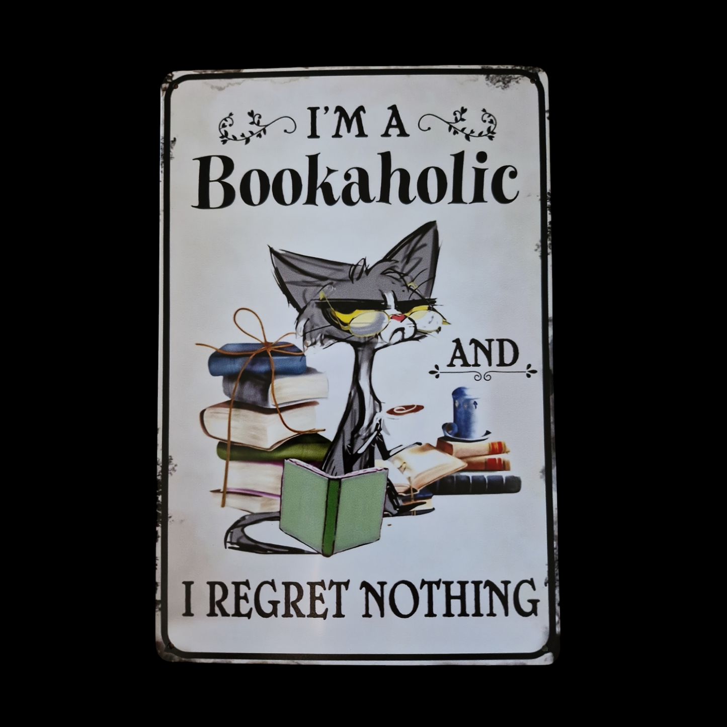 I'm A Bookaholic And I Regret Nothing Sign image 1