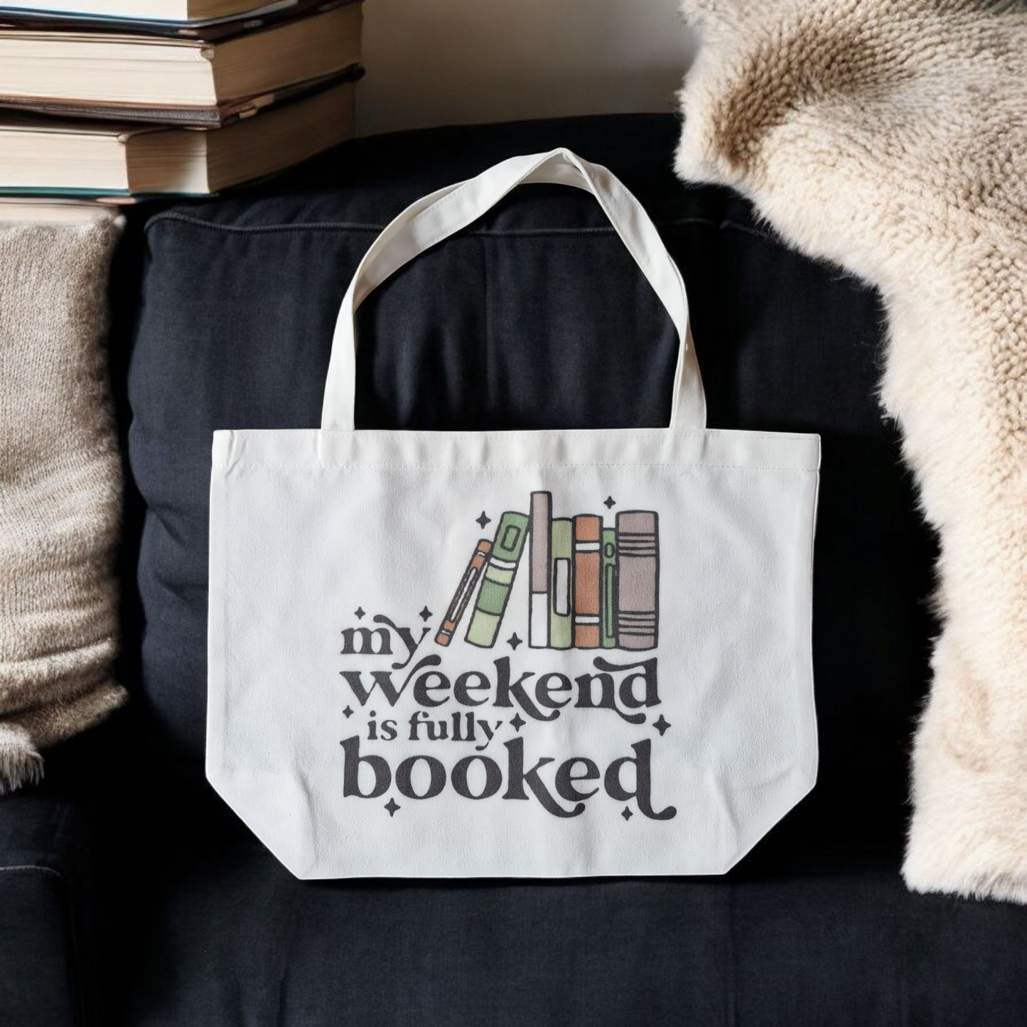 My Weekend Is Booked White Bag image 0