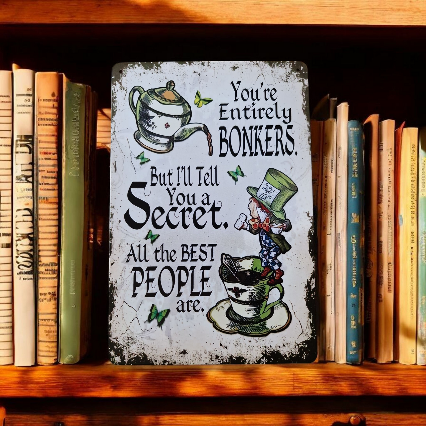 You're Entirely Bonkers Sign image 0
