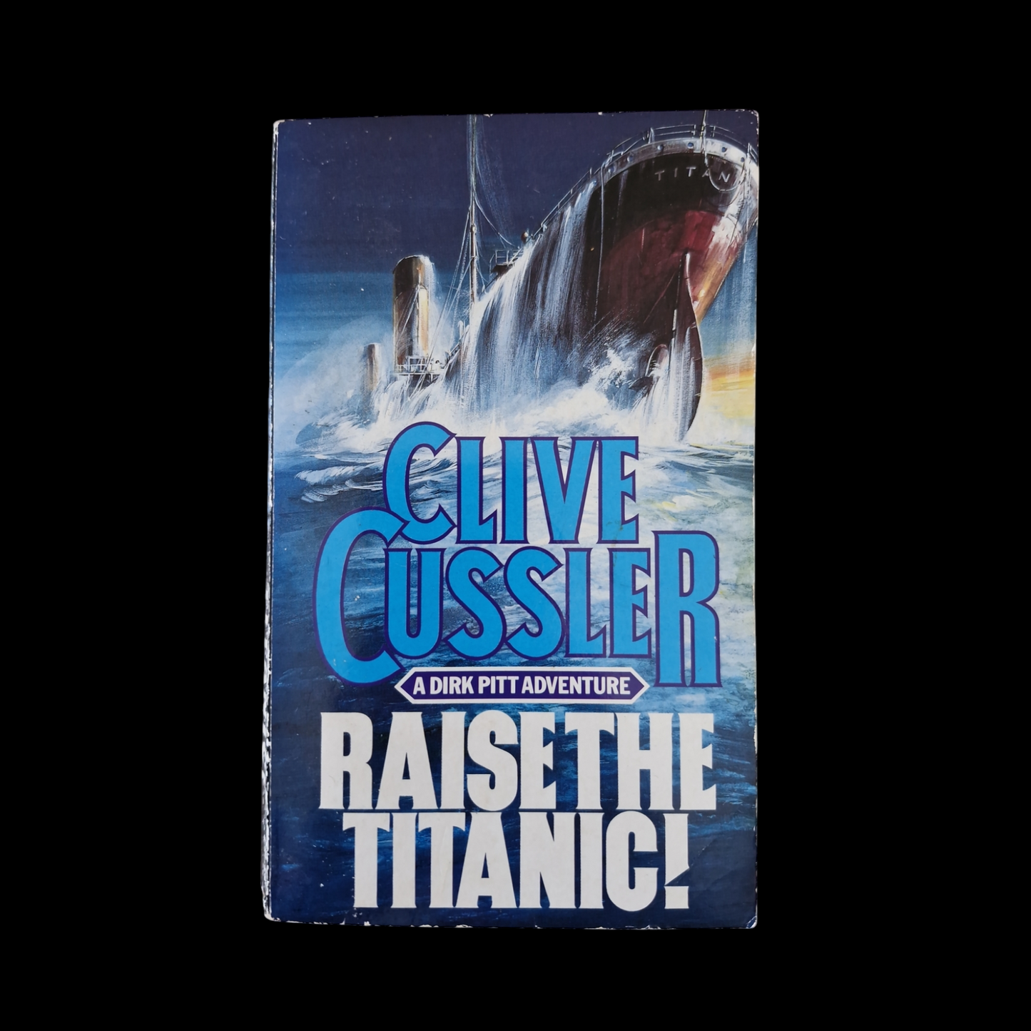 Clive Cussler- Raise The Titanic! image 1