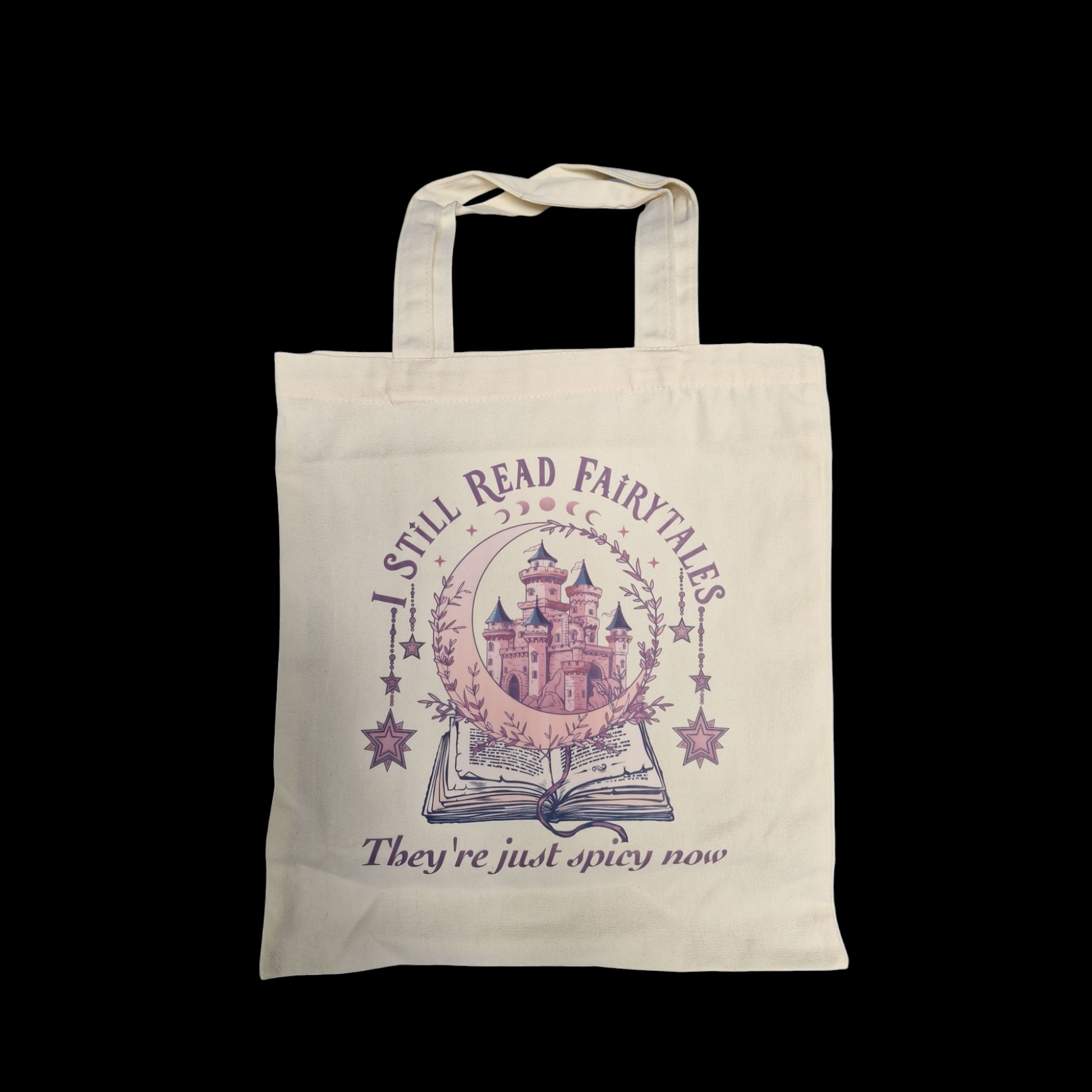 I Still Read Fairytales They're Just Spicy Now Bag image 1