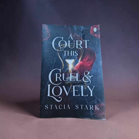 Stacia Stark- A Court This Cruel & Lovely
