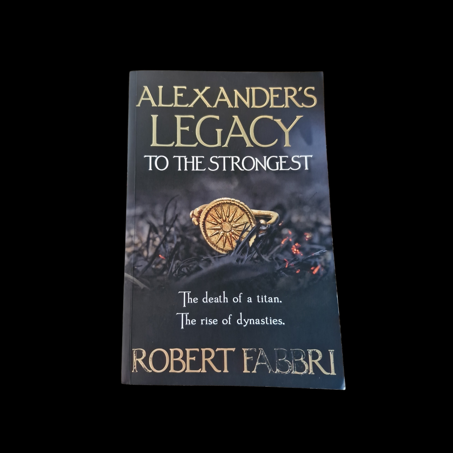 Robert Fabbri- Alexander's Legacy To The Strongest