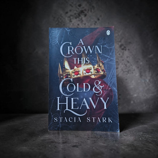 Stacia Stark- A Crown This Cold & Heavy