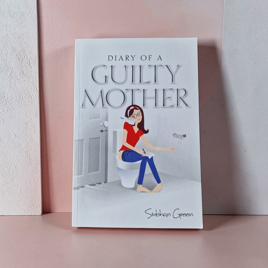 Sinbhan Green- Diary Of A Guilty Mother