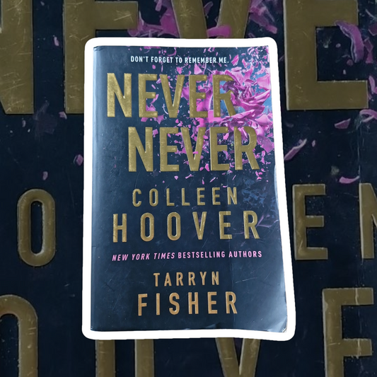 Colleen Hoover & Tarryn Fisher- Never Never